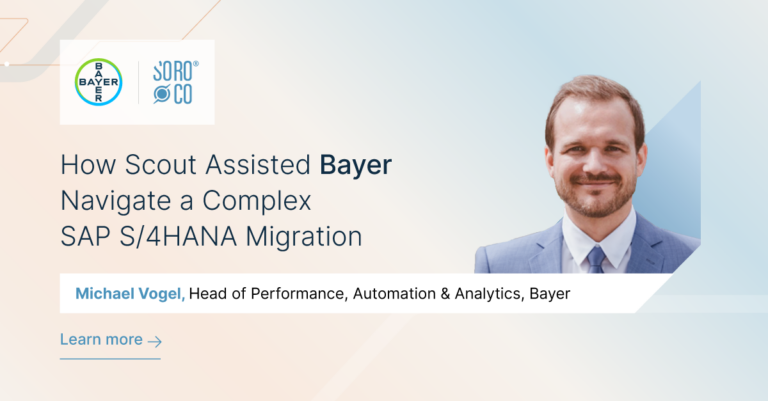How scout assisted Bayer navigate a complex SAP S4Hana Migation